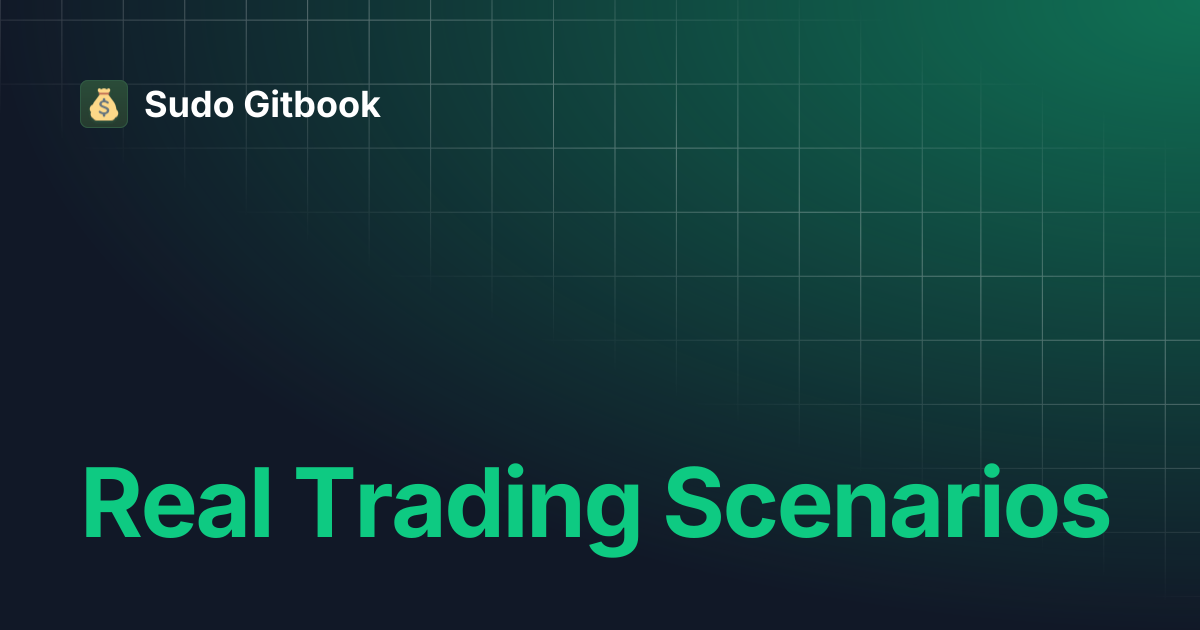 Real Trading Scenarios | Sudo Gitbook